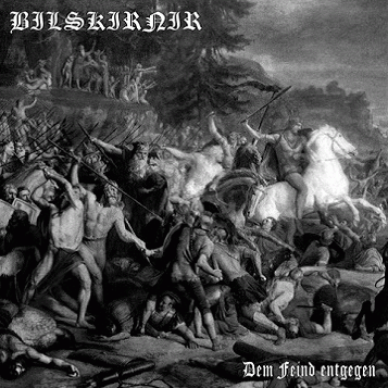 Bilskirnir : Dem Feind Entgegen